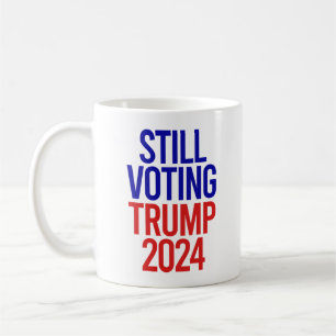 Nog steeds op Trump stemmen voor President 2024 Koffiemok
