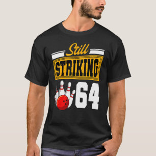 Nog steeds opvallend 64 verjaardag Bowling Bday Pa T-shirt