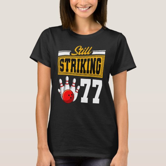 Nog steeds opvallend 77-jarige Bowling Bday Party T-shirt (Voorkant)