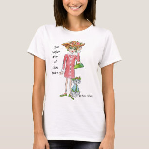 Nog steeds perfecte vrouwelijke caricatuur t-shirt