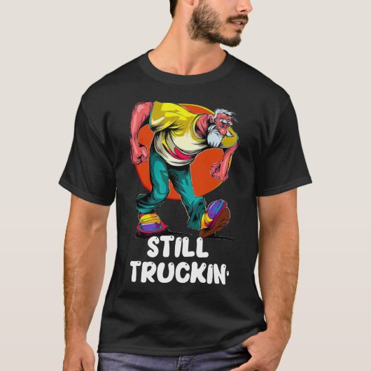 Nog steeds plezier Truckin' T-shirt (Voorkant)
