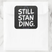 Nog Steeds Retro Motiverende Quote Vierkante Sticker (Tas)