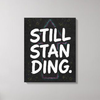 Nog Steeds Retro Motiverende Spreuk Canvas Afdruk