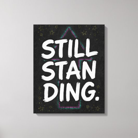 Nog Steeds Retro Motiverende Spreuk Canvas Afdruk (Voorkant)