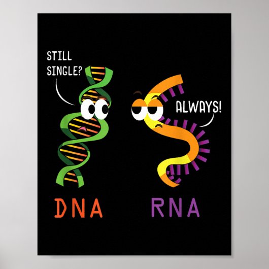 Nog steeds single DNA altijd RNA Grappig Wetenscha Poster (Voorkant)