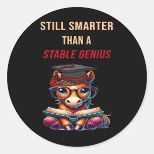 Nog steeds slimmer dan een stabiel genie grappig a ronde sticker