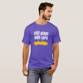 Nog steeds speelt met auto's t-shirt (Voorkant volledig)