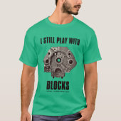 Nog steeds speelt met Chevy Blocks T-shirt (Voorkant)