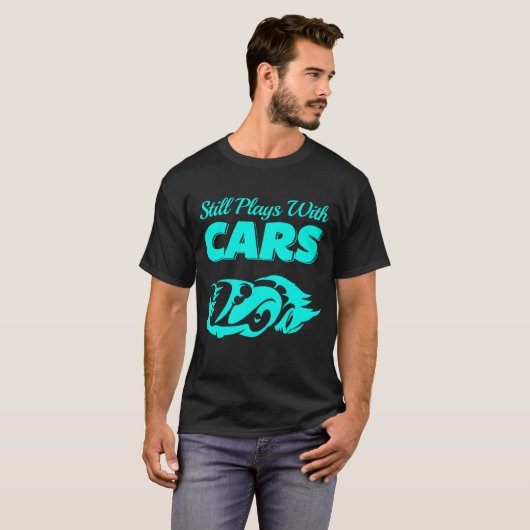 Nog steeds speelt met Mannen van auto's T-shirt (Voorkant volledig)