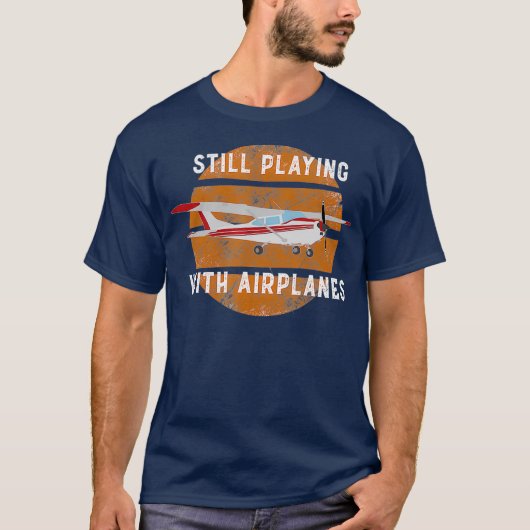 Nog steeds spelen met pilotencadeau voor vliegtuig t-shirt (Voorkant)