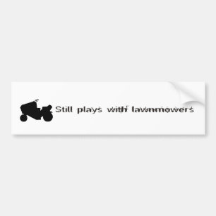 Nog steeds spellen met Bumpersticker van Lawnmower