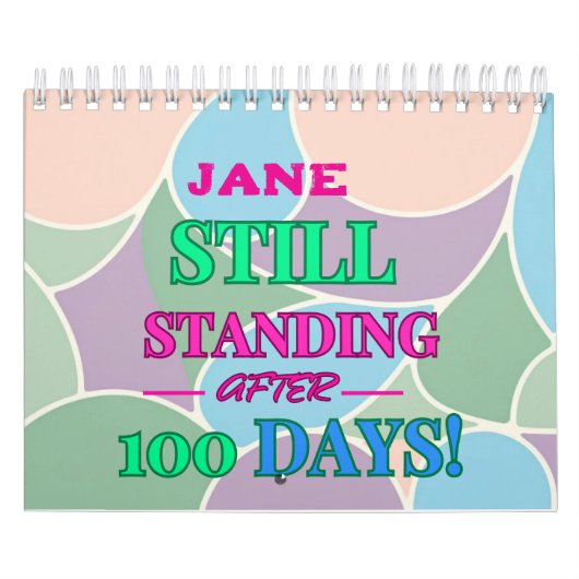 Nog steeds staan na 100 dagen! - kalender (Hoes)