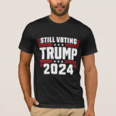 Nog steeds stemmende Trump 2024 Patriottische Amer T-shirt (Voorkant)