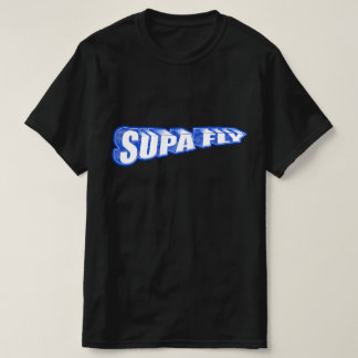 Nog steeds Supa Dupa Fly T-shirt