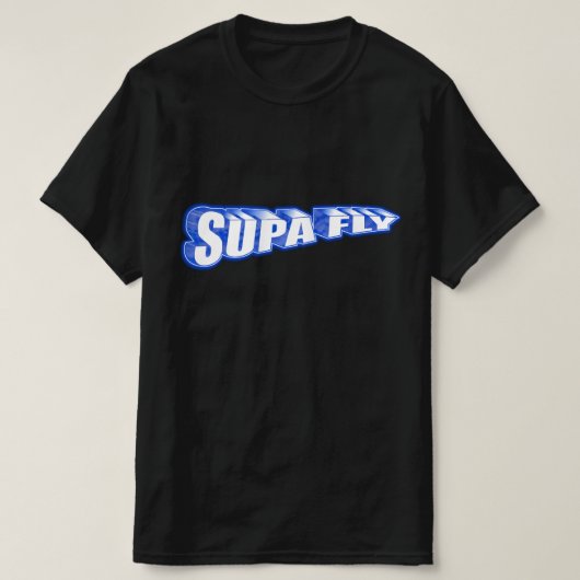 Nog steeds Supa Dupa Fly T-shirt (Design voorkant)