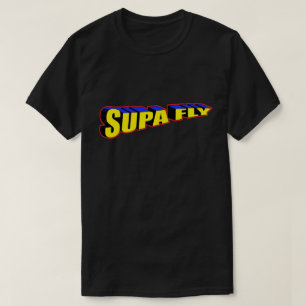 Nog steeds Supa Dupa Fly T-shirt