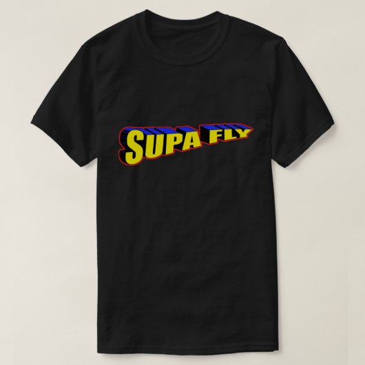 Nog steeds Supa Dupa Fly T-shirt (Design voorkant)