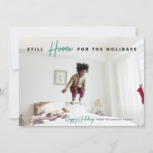 Nog steeds thuis | Funny Prettige feestdagen Foto Feestdagenkaart (Voorkant)