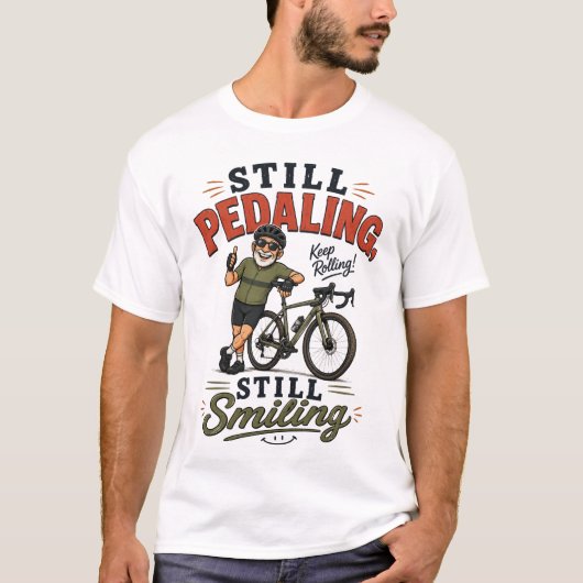 Nog steeds trappend, nog steeds lachende oude man t-shirt (Voorkant)