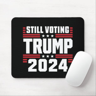Nog steeds Trump stemmen 2024 Patriottische Amerik Muismat