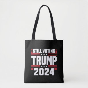 Nog steeds Trump stemmen 2024 Patriottische Amerik Tote Bag