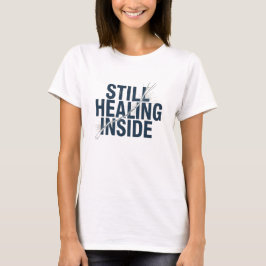 Nog steeds van binnen aan het helen – Mini-hersene T-shirt