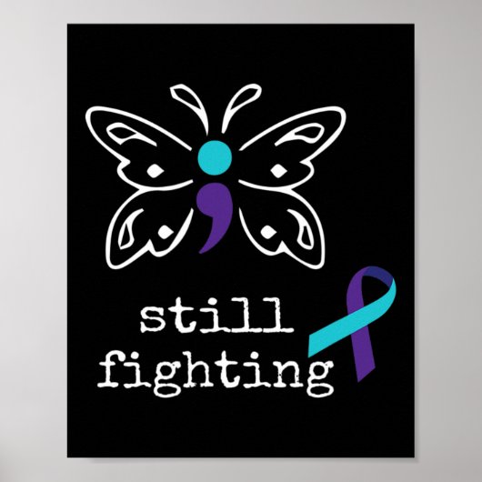 Nog steeds vechten - Semicolon Gift zelfmoordpreve Poster (Voorkant)
