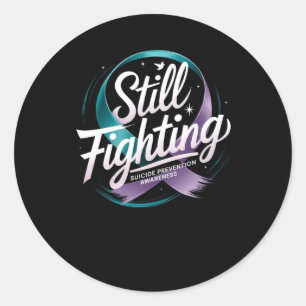 Nog steeds vechten - Suicide Prevention Awareness Ronde Sticker