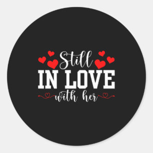 Nog steeds verliefd op haar - Te moe om een nieuwe Ronde Sticker