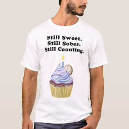 Nog steeds zoet. Nog steeds nuchter. Nog steeds aa T-shirt