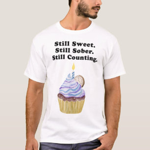 Nog steeds zoet. Nog steeds nuchter. Nog steeds aa T-shirt