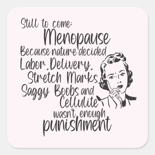 Nog te komen menopauze Humor Stickers (Voorkant)