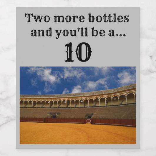 Nog twee flessen en je wordt een 10! wijn etiket (Enkel label)