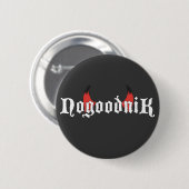 Nogoodnik Ronde Button 5,7 Cm (Voorkant /achterkant)