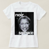 Noir Science Capsule: een zwarte geschiedenis Coll T-shirt (Design voorkant)