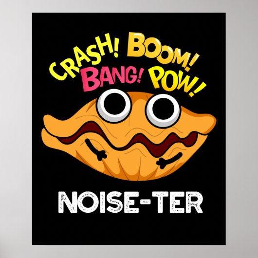 Noise-ter Funny Noisy Oyster Pun Dark BG Poster (Voorkant)
