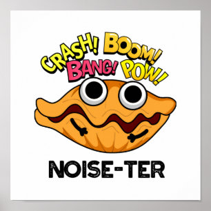 Noise-ter Funny Noisy Oyster Pun Poster