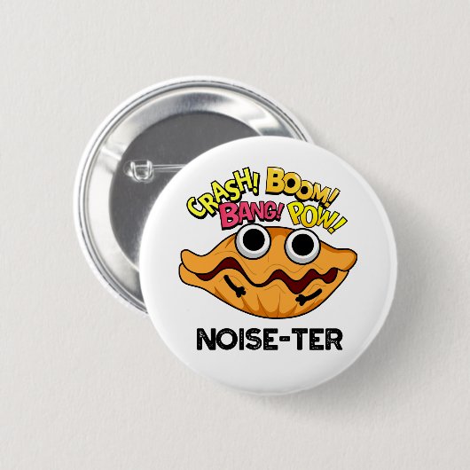 Noise-ter Funny Noisy Oyster Pun Ronde Button 5,7 Cm (Voorkant /achterkant)