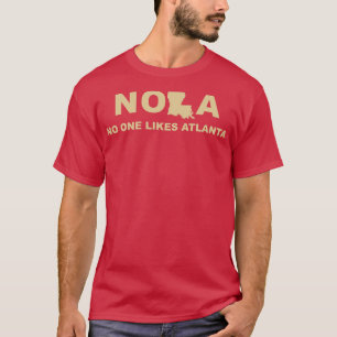 NOLA Niemand houdt van Atlanta Louisiana Style T-s T-shirt