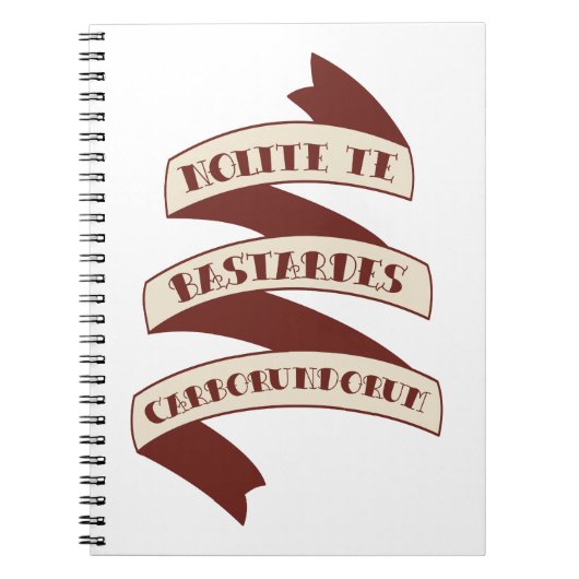 Nolite Te Bastardes Carborundorum Notitieboek (Voorkant)