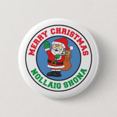 Nollaig Shona Irish KerstSanta Button (Voorkant)