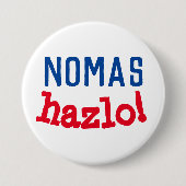 nomas Hazlo! Ronde Button 7,6 Cm (Voorkant)