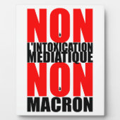 Non à l'INTOXICATION MEDIATIQUE NON à MACRON E Fotoplaat (Voorkant)