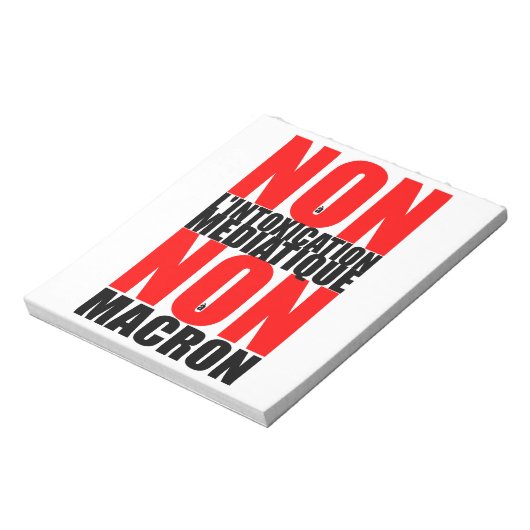 Non à l'INTOXICATION MEDIATIQUE NON à MACRON N Notitieblok (Linkerzijde)
