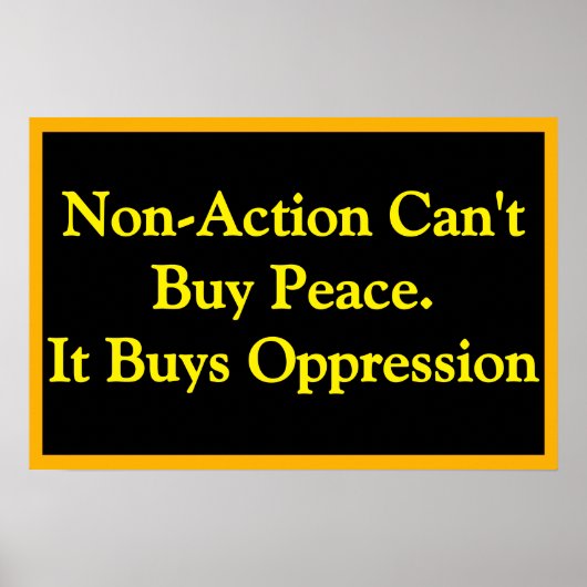 Non-Action Buys Oppression Poster (Voorkant)
