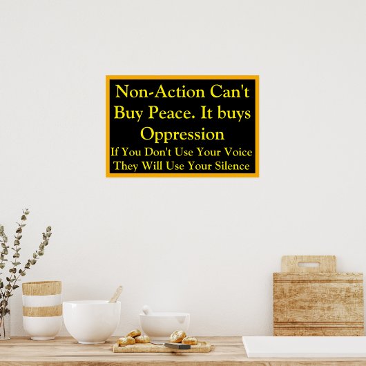 Non-Action Does not Buy Peace Speak Up Poster (Keuken)