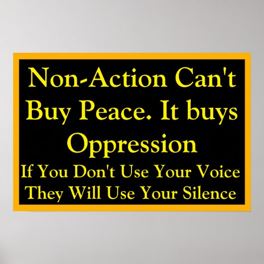Non-Action Does not Buy Peace Speak Up Poster (Voorkant)