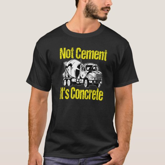 Non-cement Het is betonmengwagen d T-shirt (Voorkant)