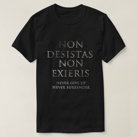 Non-desistas non exieris t-shirt (Design voorkant)