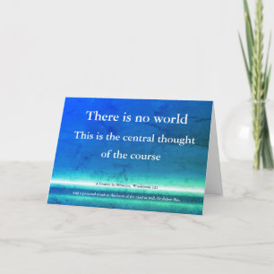 Non-dualiteit, Er is geen wereld, ACIM Kaart